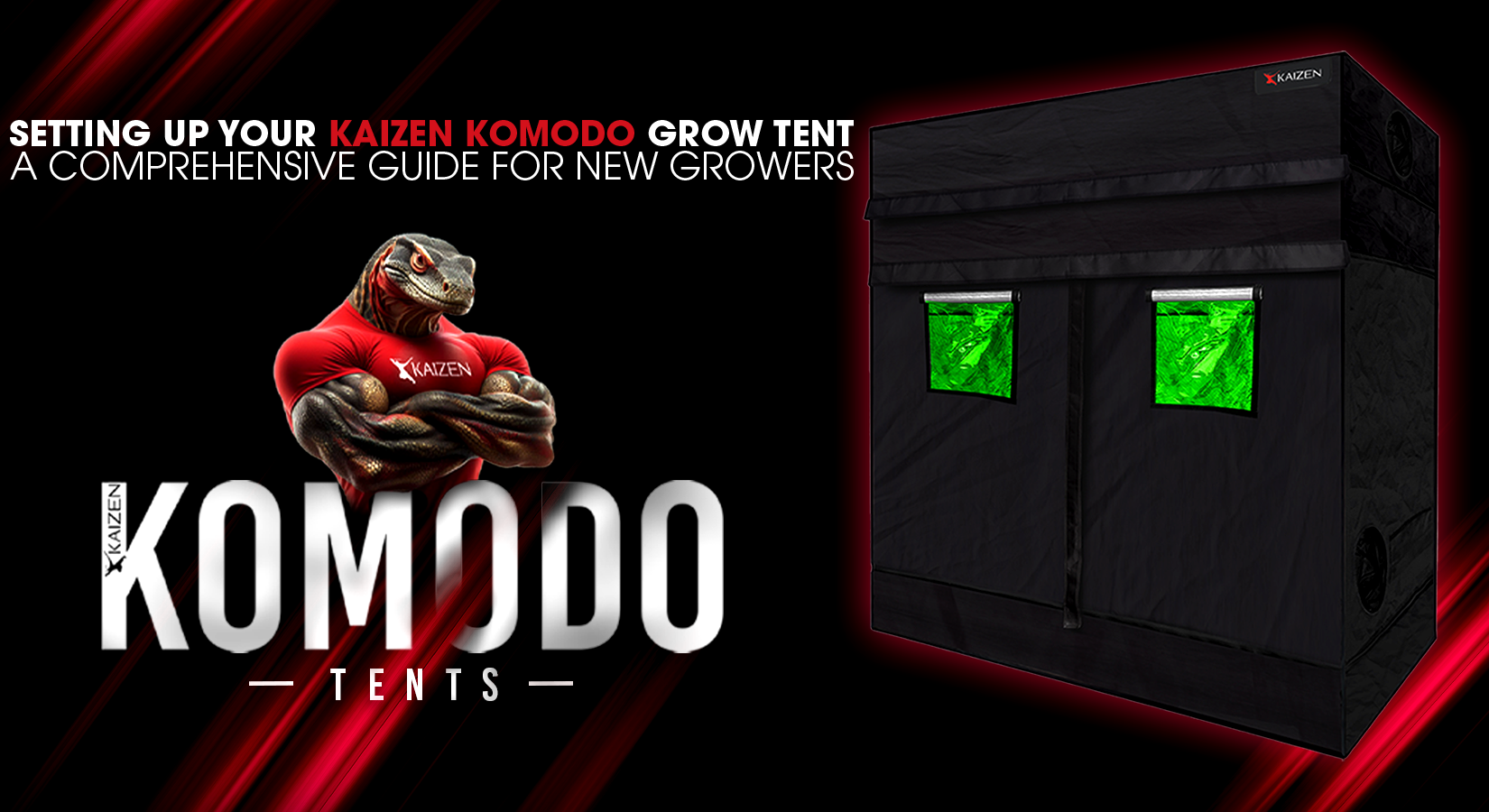 Setting Up Your Kaizen Komodo Grow Tent: A Comprehensive Guide for New Growers